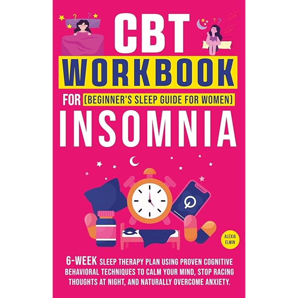 Insomnia Solved: A Self-Directed Cognitive Behavioral Therapy for